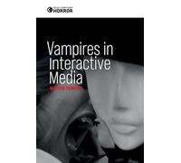 Vampires in Interactive Media: Playing Dead