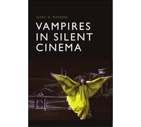 Vampires In Silent Cinema