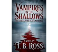 Vampires in the Shallows: Book One: The Curse of the Black Mistress