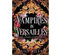 Vampires in Versailles: The Complete Series