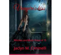 Vampire's kiss: Witches and Black Roses # 19