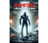 Vampires Lurking in the Sewers
