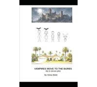VAMPIRES MOVE TO THE BURBS - the TV sitcom pilot: Navigating Magic, Curses, Divorce, Teen Angst and Nosy Neighbors