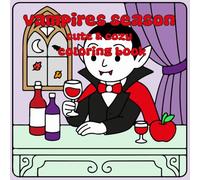 Vampires Season: Bold & Easy Coloring Book Featuring Spooky Cuties Scenes And Creepy Creatures In Comfy Hygge Moments For Adults & Teens For Relaxation & Stress Relief ( Cute & Cozy )