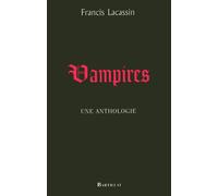 Vampires une anthologie - Francis Lacassin - Bartillat - broché - Livre