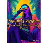 Vampire's Vacation: Spooky Coloring Adventures Around The World