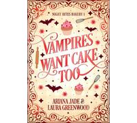 Vampires Want Cake Too - Ariana Jade - Twin Souls Publishing - ebook (ePub) - Livre