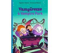 Vampirette, Tome 03 Une nuit à Vampire Park - Emmanuel Ristord - Bayard Jeunesse - Poche - Roman cadet