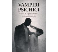Vampiri Psichici: Guida di sopravvivenza