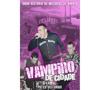 Vampiro De Cidade: Unha Historia de Melodías de Barrio