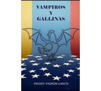 Vampiros y Gallinas: El deslave de una provincia