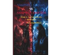 VAMPIRUS SAPIENS VS VAMPIRUS ERECTUS: Tome 2 : La Guerre des Héritiers