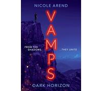 Nicole Arend – Vamps: Dark Horizon – Poche