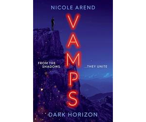 Vamps: Dark Horizon: the coming-of-age vampiric sequel to Fresh Blood