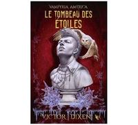 Vampyria America - Cycle Des Desperados - Tome 2 - Le Tombeau Des Étoiles