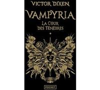 Vampyria - Livre 1 La Cour des Ténèbres Victor Dixen (Auteur)