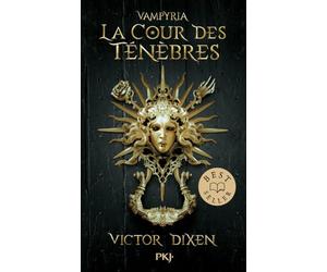 Vampyria Tome 01, La cour des ténèbres : Livre de Victor Dixen, Roman jeunesse, Premier tome d'une saga Fantasy phénomène, Par l'auteur phare du Young Adult