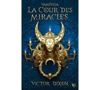 Vampyria - Tome 2 - La Cour Des Miracles
