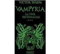 Vampyria - Tome 3 La Cour des Ouragans Victor Dixen (Auteur)