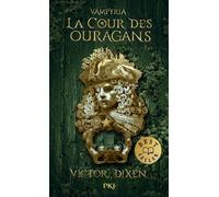 Vampyria - Tome 3 La Cour des Ouragans - Victor Dixen - Pocket Jeunesse - Poche - Roman adolescent