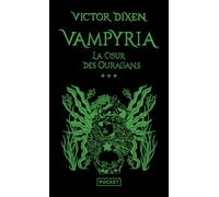 Vampyria - Tome 3 La Cour des Ouragans - Victor Dixen - Pocket - Poche - Roman