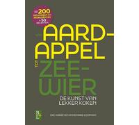 Van aardappel tot zeewier: de kunst van lekker koken
