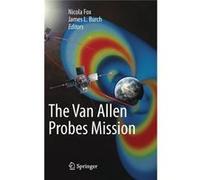 Van Allen Probes Mission Nicola Fox, James L Burch (Auteur)