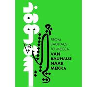 Van Bauhaus naar Mekka: het leven en werk van Dr. Mahmoud Bodo Rasch