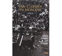 Van Cliburn – À Moscou Vol.5 (Liszt, Chopin, Debussy, Scraibin) – DVD – Live 1960