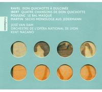 Van Dam, J. – Don Quichotte à Dulcinée / Chansons de Don Quichotte / Le Bal masqué / 6 Monologues