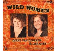 Van Deurzen, Diane / Otey, Lisa - Wild Women