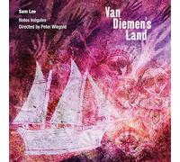 Van Diemen's Land. Lee, Ensemble Notes Inégales, Wiegold.