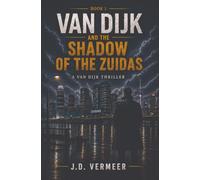 Van Dijk and the Shadow of the Zuidas