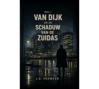 Van Dijk en de Schaduw van de Zuidas