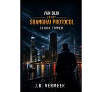 Van Dijk en het Shanghai Protocol. Black Tower