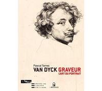 Van Dyck graveur. L'art du portrait - Pascal Torres - Le Passage Eds - broché - Beau livre
