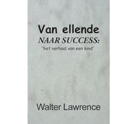Van ellende naar succes: het verhaal van een kind