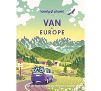Lonely Planet – Van en Europe – Les plus beaux itinéraires pour découvrir le continent