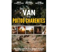 Van en Poitou Charentes: Journal De Bord De Camping Simple Et Convivial Pour Les Aventures Locales En Plein Air. | Prenez Des Notes Et Documentez Votre Propre Expérience.