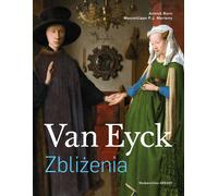 Van Eyck Zbliżenia - Annick Born, Maximiliaan P. J. Martens (Album sur l'art en polonais)