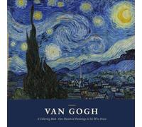 Van Gogh: A Coloring Book - One Hundred Paintings to See & to Draw