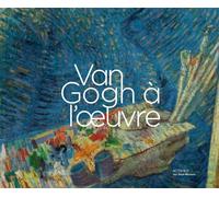 Marije Vellekoop, Leo Jansen – Van Gogh à l'œuvre – Étude – Broché