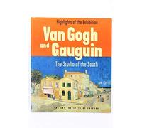 Van Gogh and Gauguin: The Studio of the South