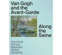 Van Gogh and the AvantGarde Van Gogh and the AvantGarde (Auteur)