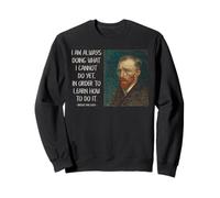 Van Gogh Apprentissage Citation Artiste Motivation Art Histoire Vibe Sweatshirt