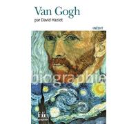 Van Gogh - David Haziot - Gallimard - Poche - Biographie