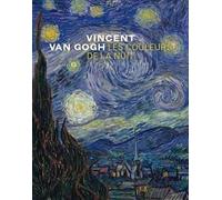 Van Gogh Et Les Couleurs De La Nuit