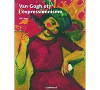 Jill Lloyd – Van Gogh et l'expressionnisme – Monographie – Gallimard – Relié