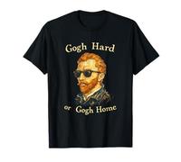 Van Gogh Go Hard Or Go Home T-Shirt