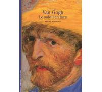Van Gogh Le soleil en face - Pascal Bonafoux - Gallimard - Poche - Beau livre